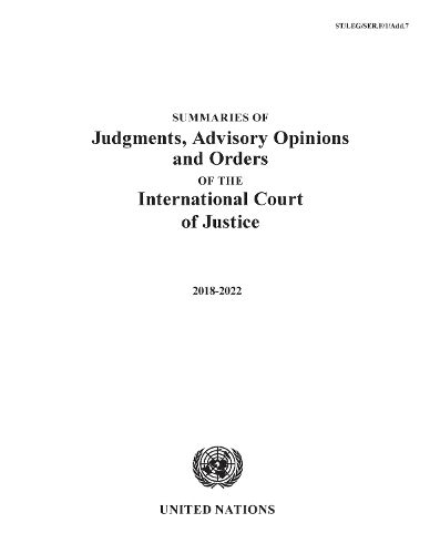 Summaries of judgments, advisory opinions and orders of the International Court of Justice 2018-2022