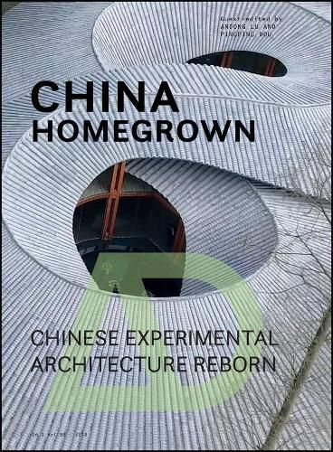 Cover image for China Homegrown: Chinese Experimental Architecture Reborn