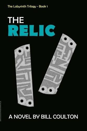 Cover image for The Relic: The Relic, Book 1 of The Labyrinth Trilogy