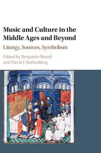 Cover image for Music and Culture in the Middle Ages and Beyond: Liturgy, Sources, Symbolism