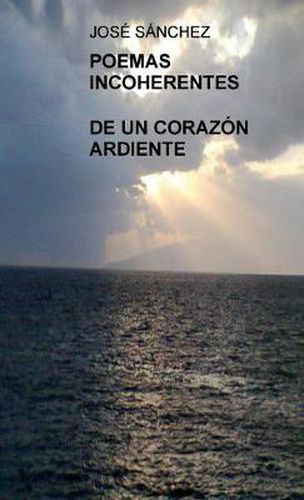 Cover image for Poemas incoherentes de un corazon ardiente