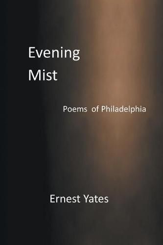 Cover image for Evening Mist: Poems of Philadelphia