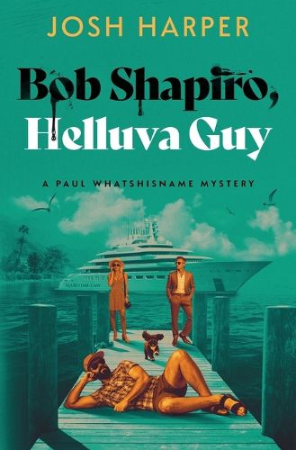 Cover image for Bob Shapiro, Helluva Guy