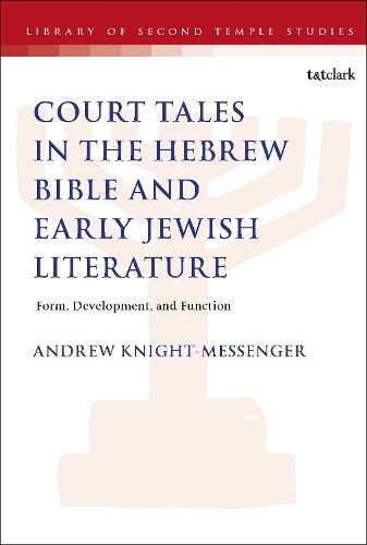 Cover image for The Place of Court Tales in the Hebrew Bible and Early Jewish Literature