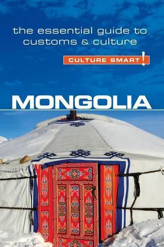 Cover image for Mongolia - Culture Smart!: The Essential Guide to Customs & Culture