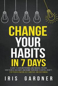 Cover image for Change Your Habits in 7 Days