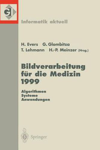 Bildverarbeitung fur die Medizin 1999