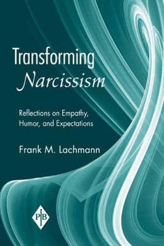 Cover image for Transforming Narcissism: Reflections on Empathy, Humor, and Expectations