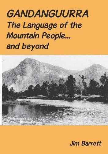 Cover image for Gandanguurra: The Language of the Mountain People - and beyond