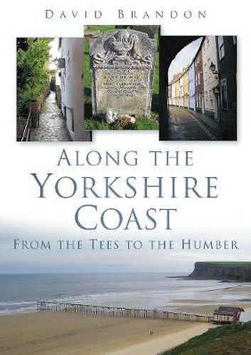 Cover image for Along the Yorkshire Coast: From the Tees to the Humber