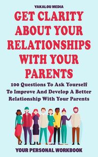 Cover image for Get Clarity About Your Relationships With Your Parents