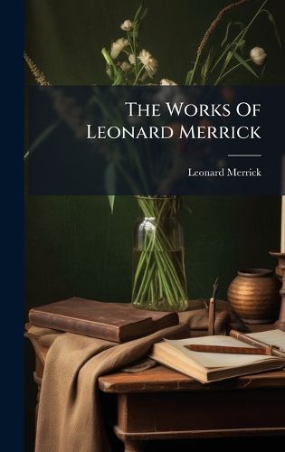Cover image for The Works Of Leonard Merrick