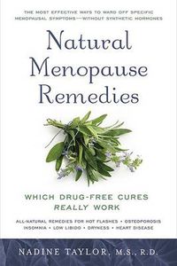 Cover image for Natural Menopause Remedies: Which Drug-Free Cures Really Work