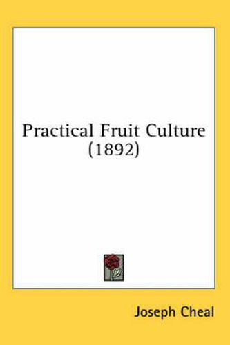 Cover image for Practical Fruit Culture (1892)