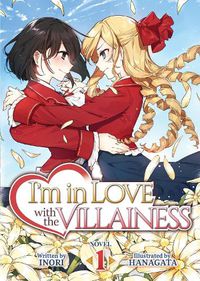 Cover image for I'm in Love with the Villainess (Light Novel) Vol. 1