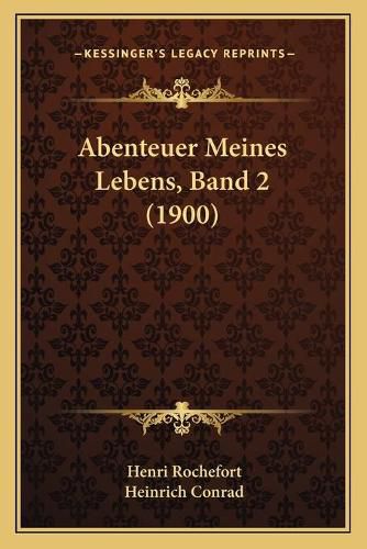 Abenteuer Meines Lebens, Band 2 (1900)