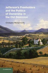 Cover image for Jefferson's Freeholders and the Politics of Ownership in the Old Dominion