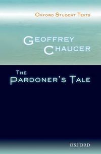 Cover image for Oxford Student Texts: Geoffrey Chaucer: The Pardoner's Tale