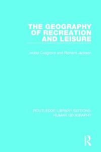 Cover image for The Geography of Recreation and Leisure