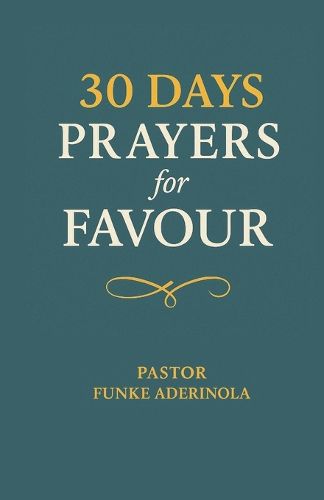 Cover image for 30 Days Prayers for Favour