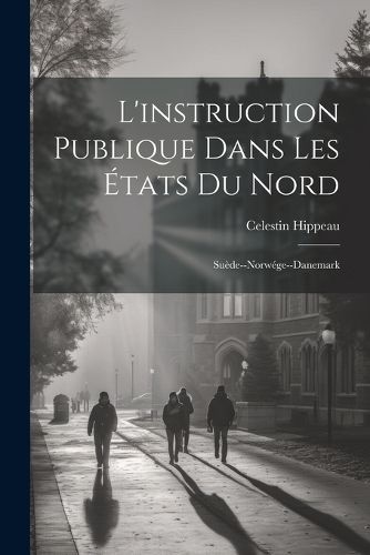 Cover image for L'instruction Publique Dans Les Etats Du Nord