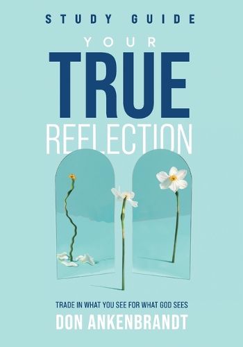 Cover image for Your True Reflection Study Guide