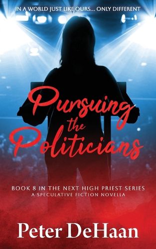 Cover image for Pursuing the Politicians