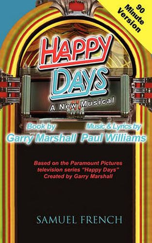 Cover image for Happy Days - A Musical (90 Minute Version)