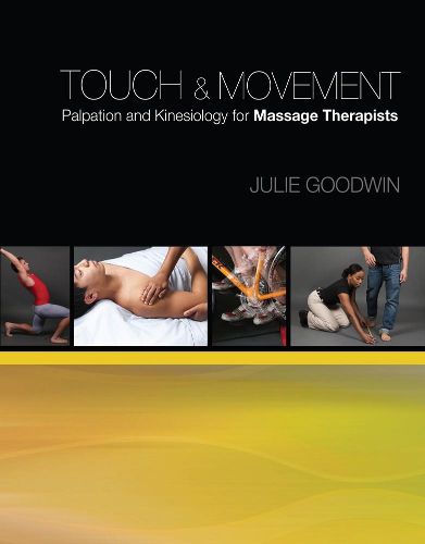 Touch & Movement: Palpation and Kinesiology for Massage Therapists