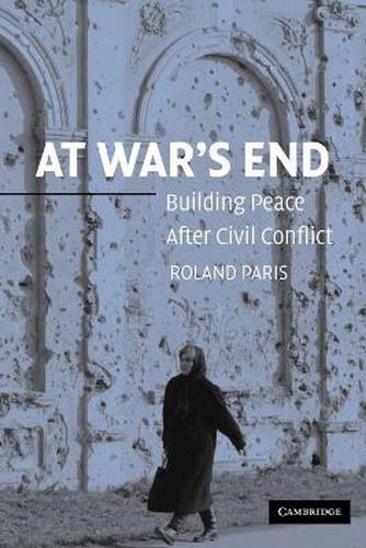 Cover image for At War's End: Building Peace after Civil Conflict