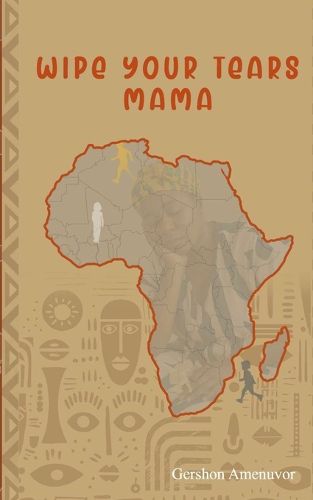 Cover image for Wipe Your Tears Mama