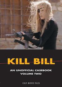 Cover image for Kill Bill: Volume Two: An Unofficial Casebook