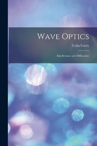 Cover image for Wave Optics: Interference and Diffraction