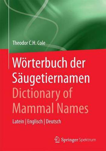 Cover image for Woerterbuch der Saugetiernamen - Dictionary of Mammal Names: Latein - Englisch - Deutsch