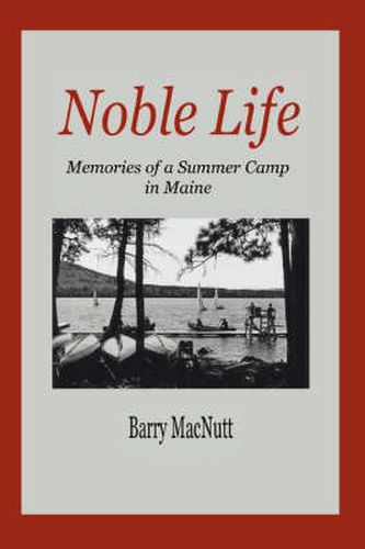 Cover image for Noble Life: Memories of a Summer Camp in Maine