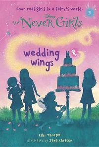 Cover image for Never Girls #5: Wedding Wings (Disney: The Never Girls)