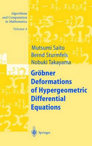 Cover image for Groebner Deformations of Hypergeometric Differential Equations