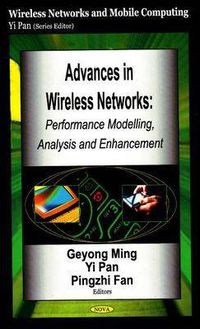 Cover image for Advances in Wireless Networks: Performance Modelling, Analysis & Enhancement