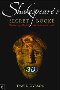 Cover image for Shakespeare's Secret Booke: Deciphering Magical and Rosicrucian Codes