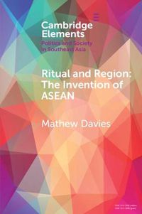 Cover image for Ritual and Region: The Invention of ASEAN