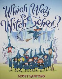 Cover image for Which Way to Witch School?