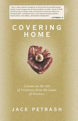 Cover image for Covering Home: Lessons on the Art of Fathering from the Game of Baseball