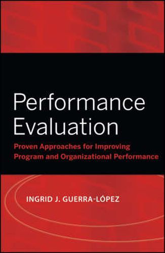 Cover image for Performance Evaluation: Proven Approaches for Improving Program and Organizational Performance