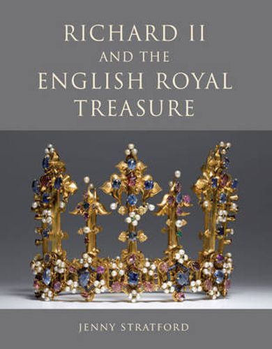Cover image for Richard II and the English Royal Treasure