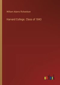 Cover image for Harvard College. Class of 1843