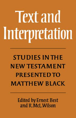 Cover image for Text and Interpretation: Studies in the New Testament presented to Matthew Black