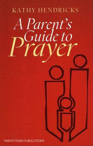 Cover image for A Parent's Guide to Prayer
