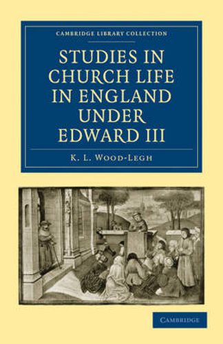 Cover image for Studies in Church Life in England under Edward III