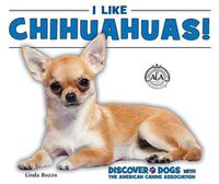 Cover image for I Like Chihuahuas!