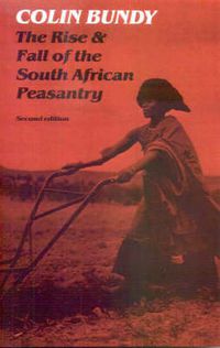 Cover image for Rise and Fall of the South African Peasantry